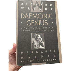 Daemonic Genius: A Portrait of Richard Wright by Margaret Walker Amistad